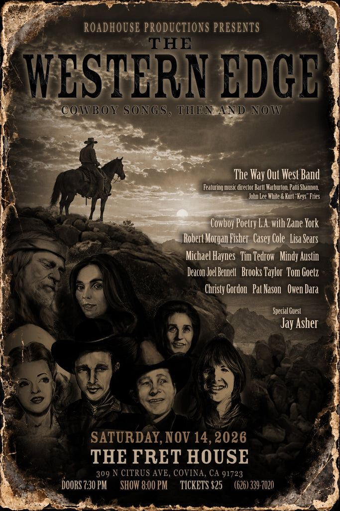 The Roadhouse Series: Western Edge: Cowboy Songs, Then & Now. Saturday Nov 14, 8:00pm