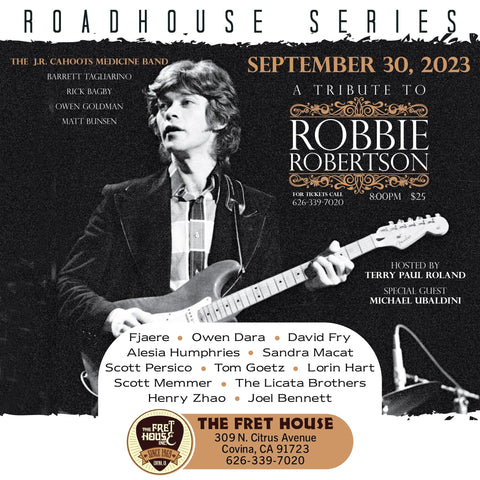 Roadhouse Series, Robbie Robertson Tribute,  Sept 30